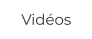 Vidéos