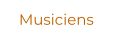 Musiciens
