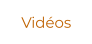 Vidéos