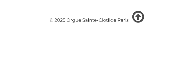 © 2025 Orgue Sainte-Clotilde Paris   