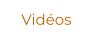 Vidéos