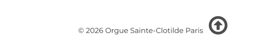 © 2026 Orgue Sainte-Clotilde Paris   